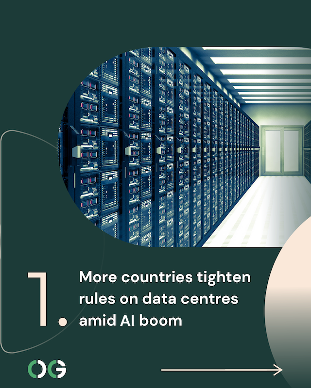 1.	More countries tighten rules on data centres amid AI boom